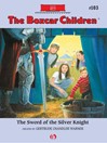 Sword of the Silver Knight (eBook): Boxcar Children Series, Book 103